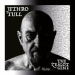 JETHRO TULL – The Zealot Gene