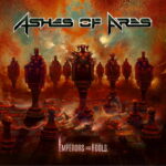 ASHES OF ARES – Emperors And Fools