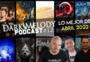 The Dark Melody Podcast #12 – Los Mejores Discos de Abril 2022