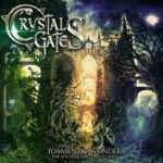 CRYSTAL GATES - Torment & Wonder: The Ways of the Lonely Ones