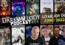 The Dark Melody Podcast #14 – Los Mejores Discos de Junio 2022