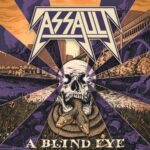 ASSAULT - A Blind Eye