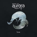 TRAÜMEN VON AURORA - "Luna" & "Aurora"