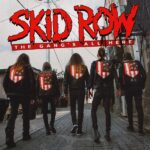 SKID ROW - The Gang´s All Here