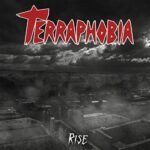 TERRAPHOBIA - Rise