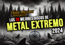 Los 20 Mejores Discos de METAL EXTREMO 2024