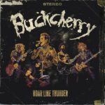 BUCKCHERRY - Roar Like Thunder